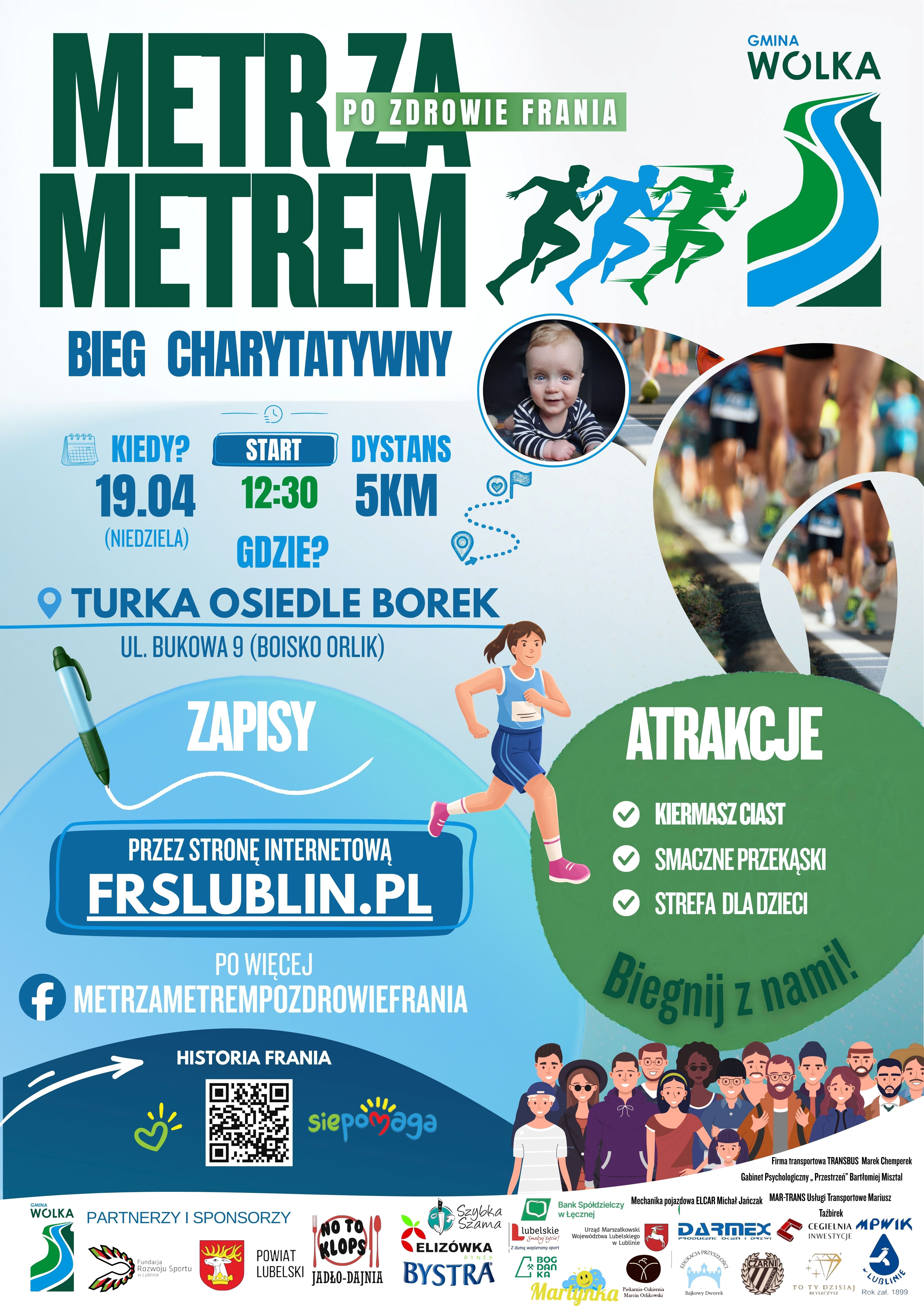 Plakat promujący bieg charytatywny "Metr za metrem po zdrowie Frania" 19.04. Start o 12:30, dystans 5 km. Atrakcji to m.in. kiermasz ciast, animacje dla dzieci. Zapis na frslublin.pl. Wspiera Gmina W&oacute;lka.