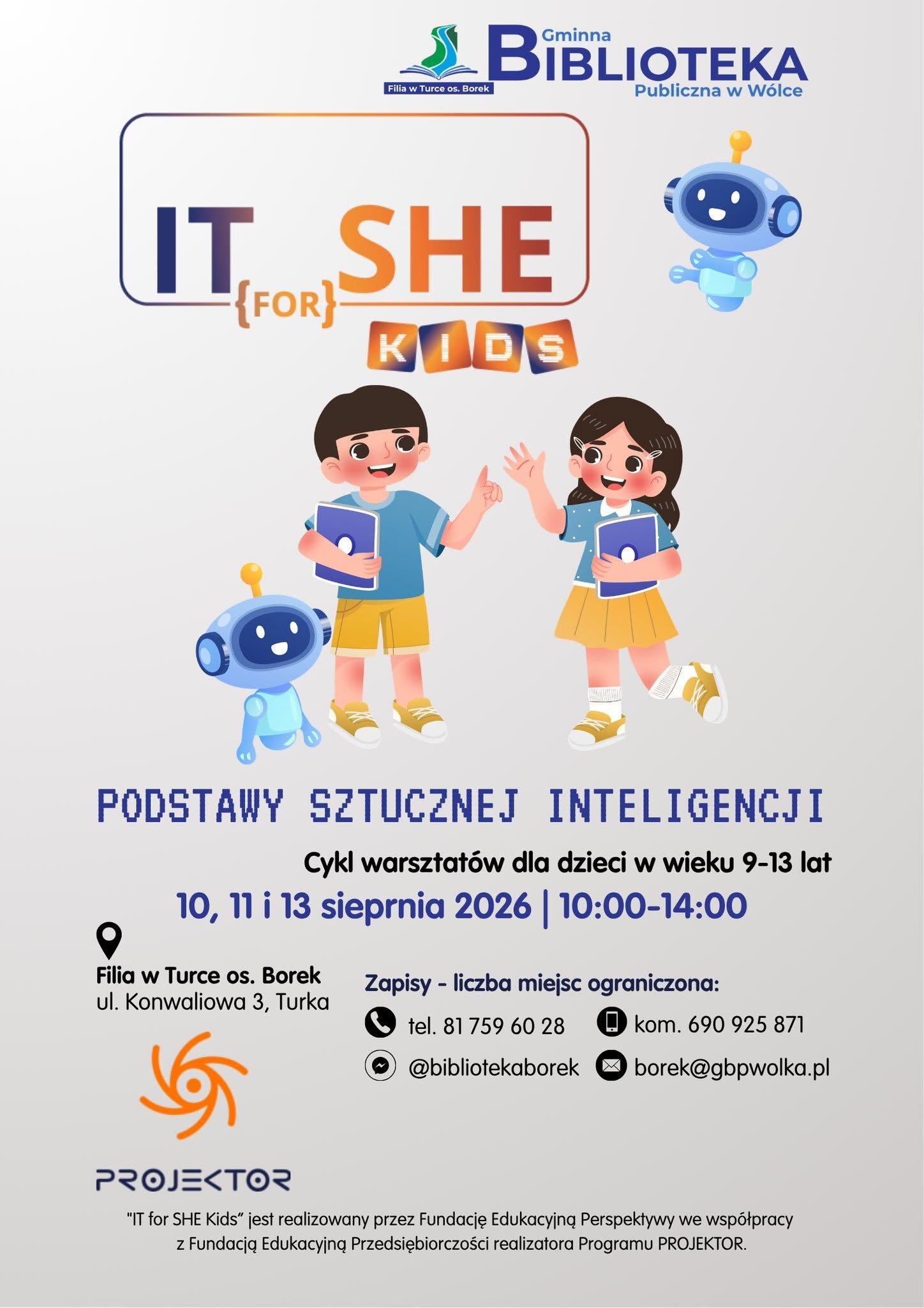 Plakat reklamujący warsztaty "IT for SHE Kids" na temat sztucznej inteligencji dla dzieci w wieku 9-13 lat. Zajęcia odbędą się w sierpniu 2026 roku w Turce. Widoczne są dwa małe, niebieskie roboty.