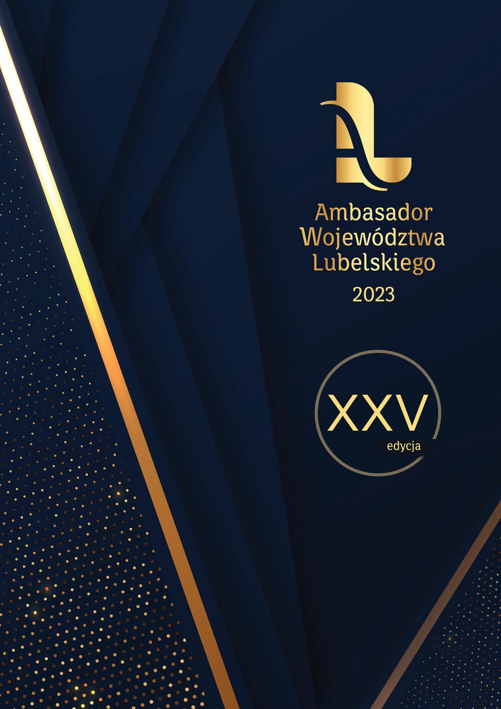 Plakat promocyjny z napisem "Ambasador Województwa Lubelskiego 2023, XXV edycja" na ciemnym tle z złotymi i niebieskimi elementami graficznymi.