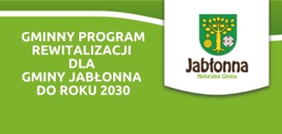 Zielone tło z białym tekstem informującym o programie rewitalizacji dla Gminy Jabłonna do 2030 roku. Obok znajduje się logo gminy z drzewem i symbolami na tarczy.