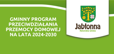 Grafika promocyjna z napisem "Gminny Program Przeciwdziałania Przemocy Domowej na lata 2024-2030" obok loga "Jabłonna Naturalna Gmina".