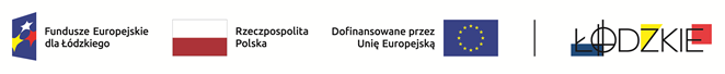 Baner - logo Fundusze Europejskie dla Łódzkiego | Rzeczpospolita Polska | Dofinansowane przez Unię Europejską | ŁÓDZKIE