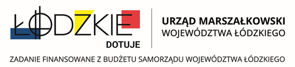 Łódzkie dotuje | Urząd Marszałkowski Województwa Łódzkiego | Zadanie finansowane z budżetu Województwa Łódzkiego