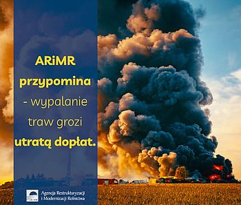 ARiMR przypomina - wypalanie traw grozi utratą dopłat. |ARiMR
