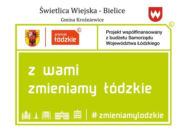 z wami zmieniamy łódzkie - Projekt współfinansowany z budżetu Samorządu Województwa Łódzkiego - promuje łódzkie -#zmieniamylodzkie