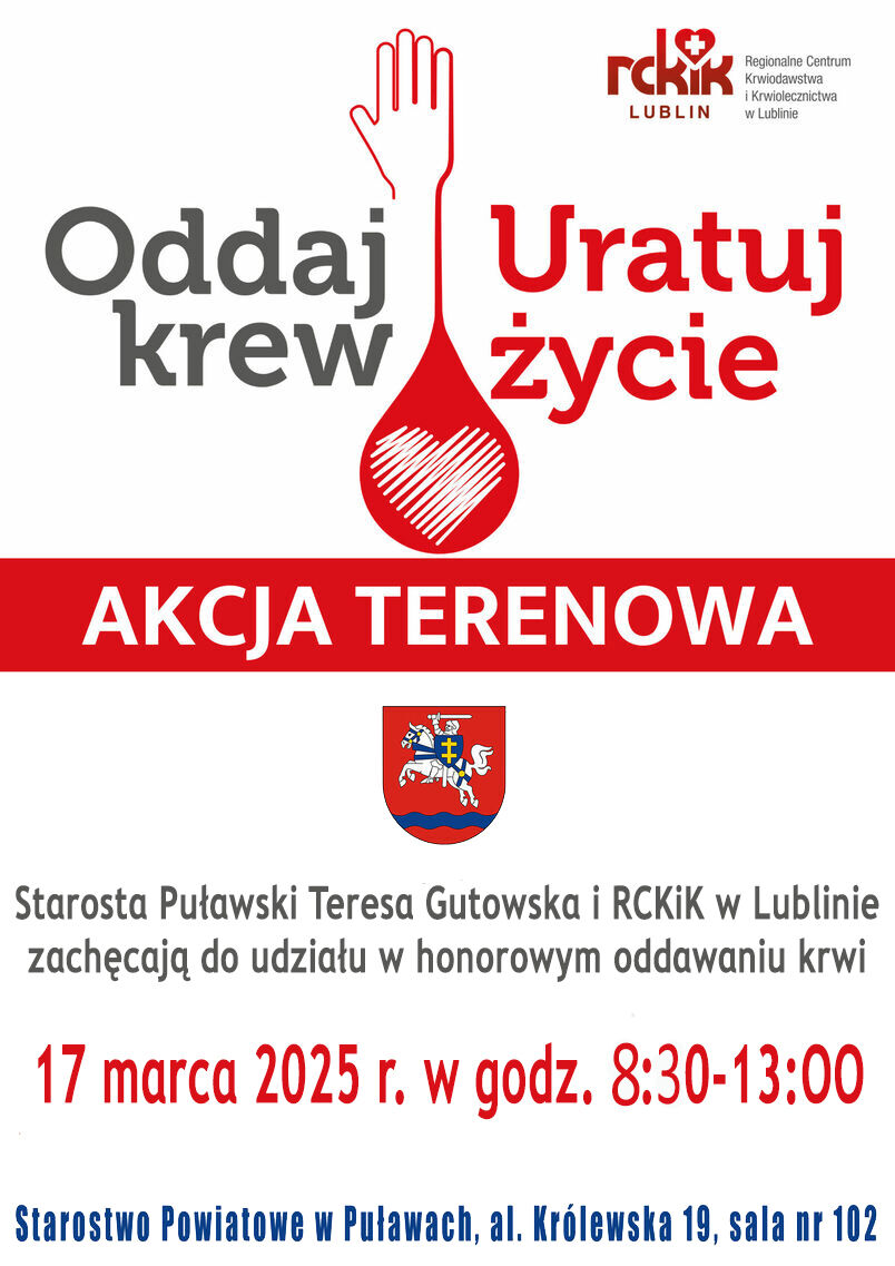 Plakat promujący akcję terenową oddawania krwi w Puławach. Hasła: "Oddaj krew, uratuj życie". Szczegóły: 17 marca 2025, godz. 8:30-13:00, Starostwo Powiatowe w Puławach. Organizator: RCKiK Lublin.