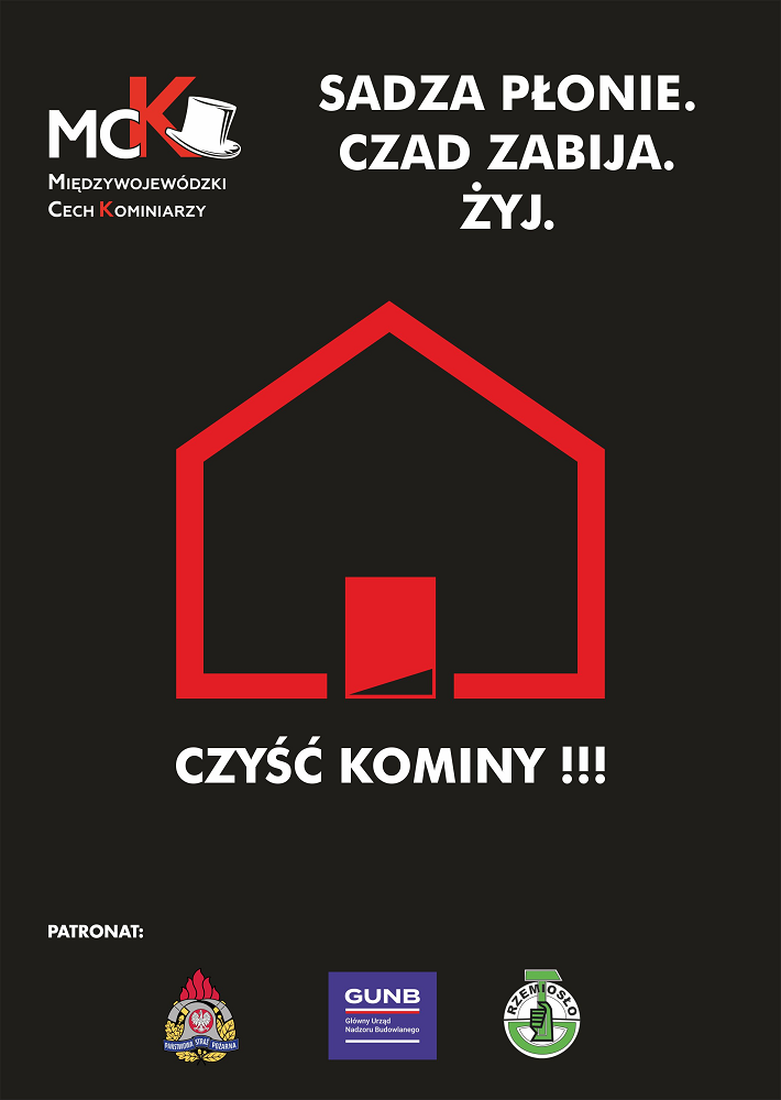 Plakat ostrzegawczy z grafiką domu i dymem, zawiera hasło "Sadza pali. Czad zabija. Czyść kominy!!!" oraz loga patronów.