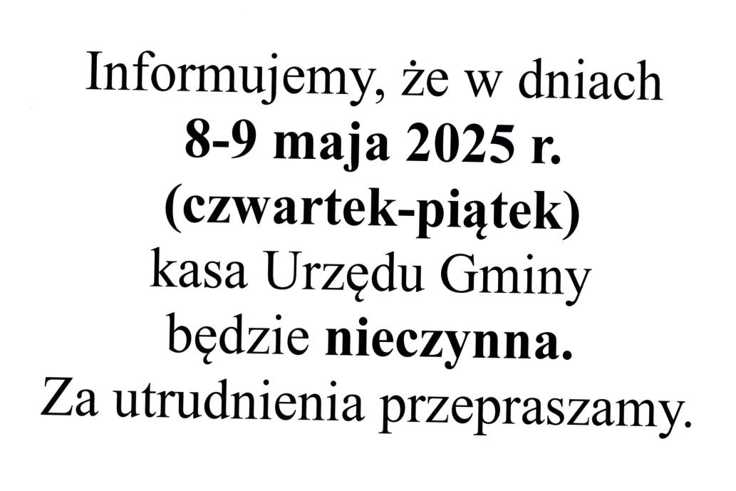 Informacja o zamknięciu kasy Urzędu Gminy w dniach 8-9 maja 2025 roku (czwartek-piątek). Tekst przeprasza za utrudnienia.