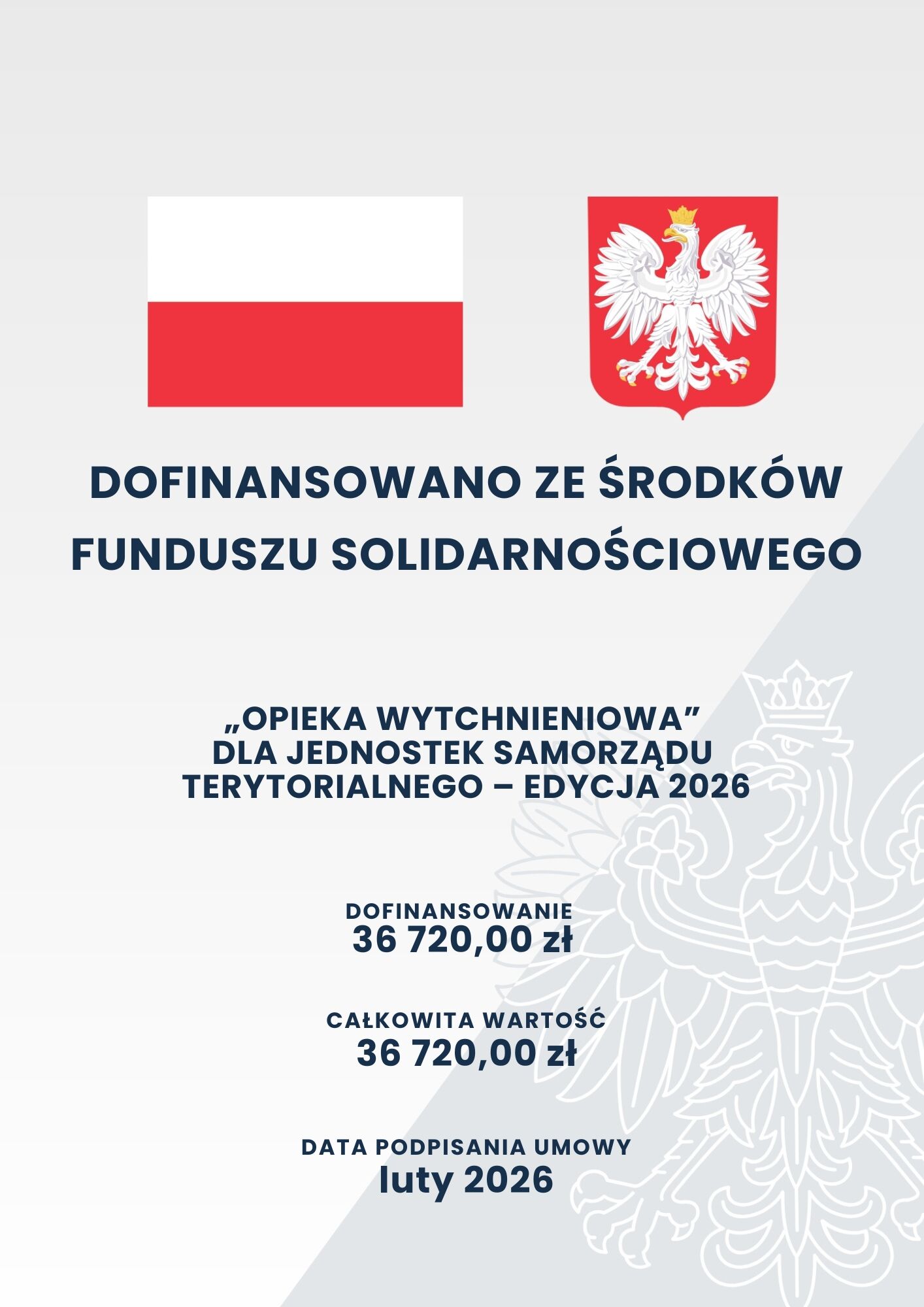 Flaga Polski i herb. Informacja o dofinansowaniu ze środk&oacute;w Funduszu Solidarnościowego na projekt "Opieka wytchnieniowa" dla jednostek samorządu terytorialnego, edycja 2026. Kwota dofinansowania to 36 720,00 zł. Data umowy: luty 2026.