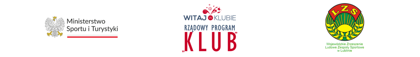 Na obrazie widoczne są trzy logotypy organizacji: Ministerstwo Sportu i Turystyki, Rządowy Program KLUB oraz Wojew&oacute;dzkie Zrzeszenie Ludowe Zespoły Sportowe w Lublinie.