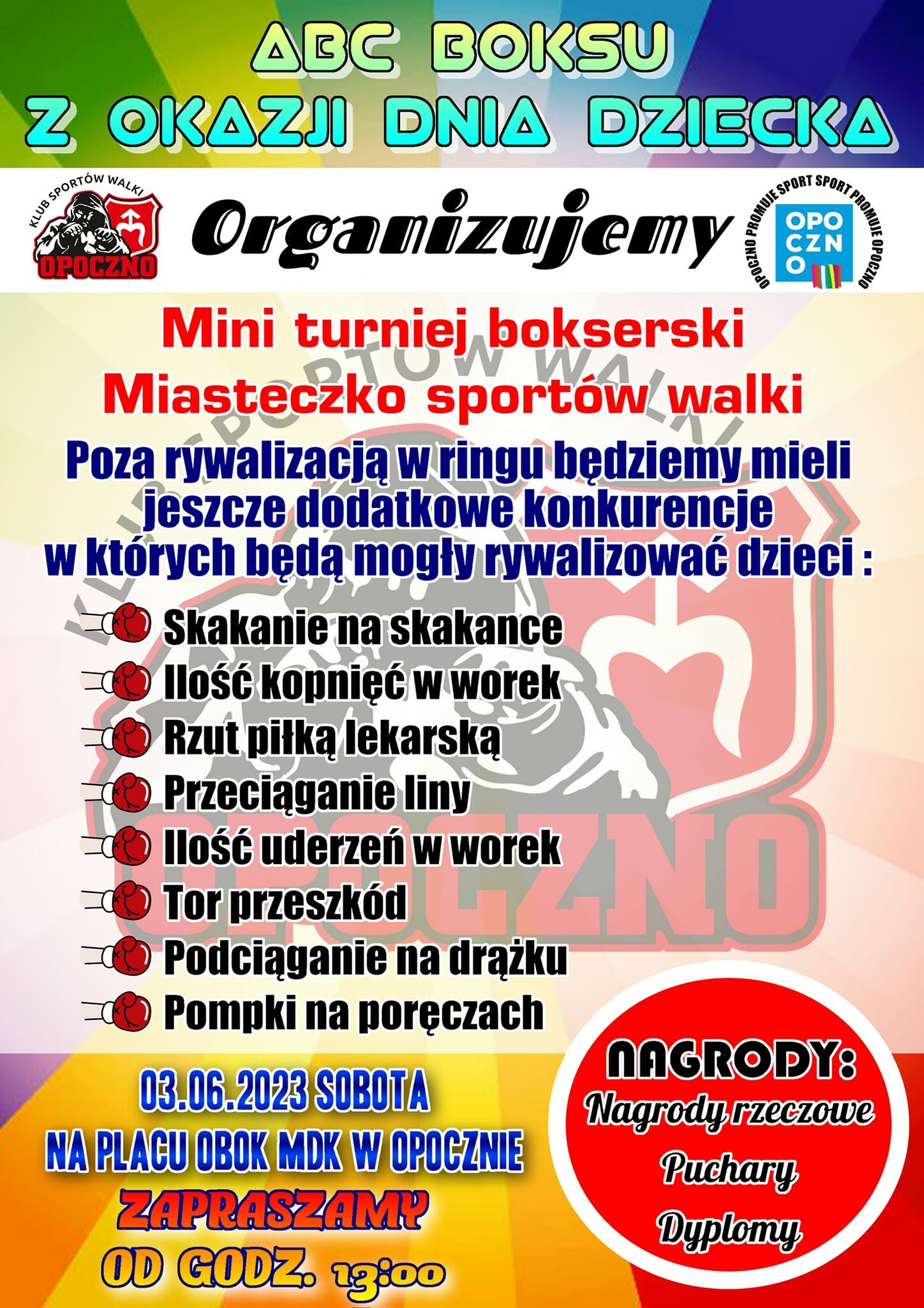 Mini turniej bokserski Miasteczko sportów walki Poza rywalizacją w ringu będą dodatkowe konkurencje, w których będą mogły rywalizować dzieci: Skakanie na skakance Ilość kopnięć w worek Rzut piłką lekarską Przeciąganie liny Ilość uderzeń w worek Tor przeszkód Podciąganie na drążku Pompki na poręczach.