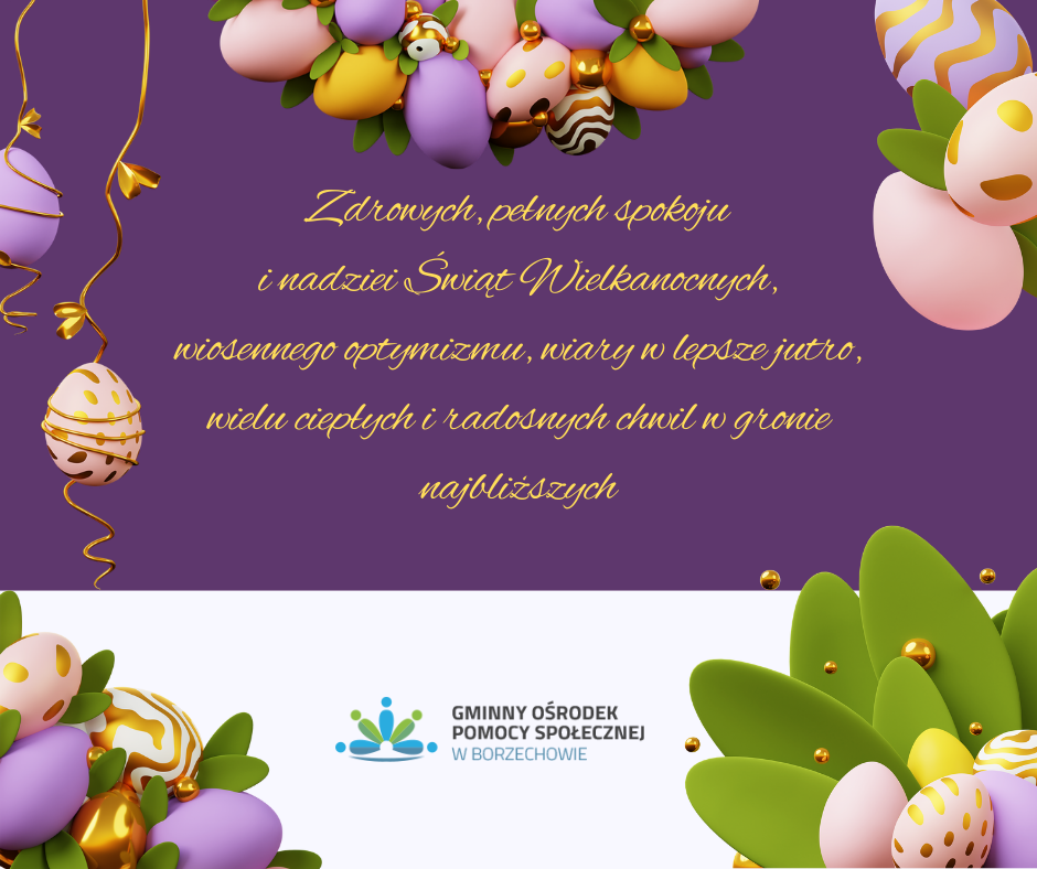 Obraz przedstawiający wielkanocne grafiki z kolorowymi jajkami, kwiatami i ozdobami z życzeniami świątecznymi i logo Gminnego Ośrodka Pomocy Społecznej.