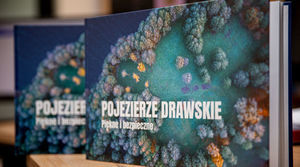 „Pojezierze Drawskie - piękne i bezpieczne” - czekamy na troszkę lepszy czas