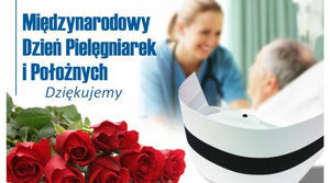 Międzynarodowy Dzień Pielęgniarek i Położnych - życzenia