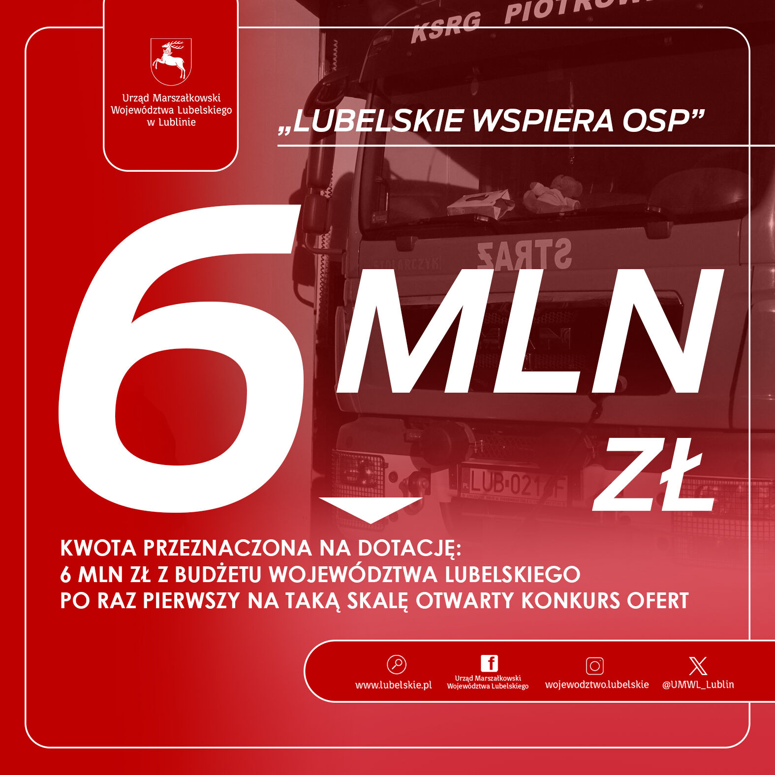 Zdjęcie przedstawia grafikę z tekstem i zdjęciem strażackiego wozu bojowego. Na czerwonym tle duże białe cyfry "6 MLN", informacja o przyznaniu środków finansowych dla OSP z województwa lubelskiego.