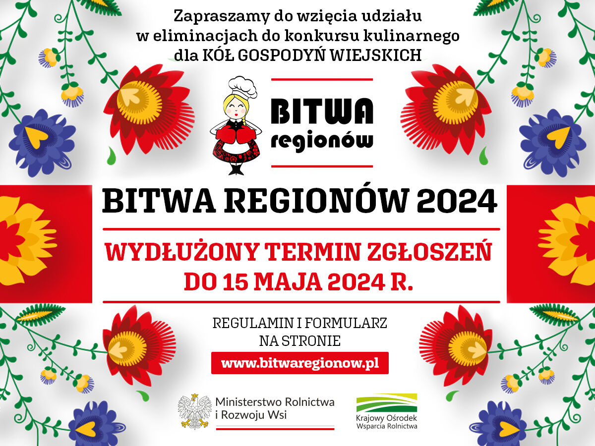 Plakat konkursu "Bitwa Regionów 2024", z terminem zgłoszeń do 15 maja 2024 r. Zawiera informacje o regulaminie, formularzach na stronie, logo Ministerstwa Rolnictwa i symboliczne kwiaty.