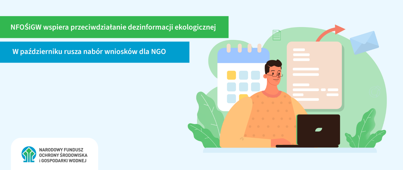 Mężczyzna przy laptopie, tło z kalendarzem i listem. Na górze napis o wsparciu dla NGO w walce z dezinformacją ekologiczną. Logo Narodowego Funduszu Ochrony Środowiska i Gospodarki Wodnej w lewym dolnym rogu.