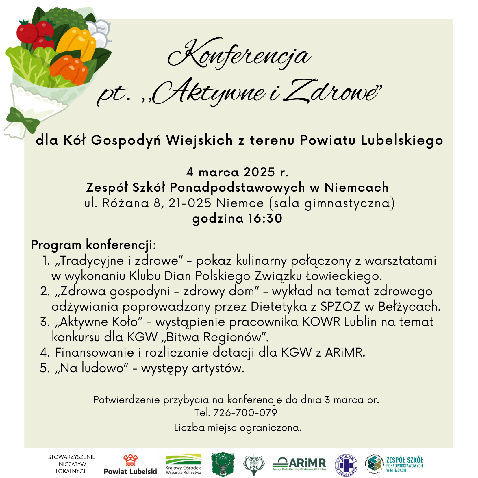 Konferencja pt. "Aktywne i Zdrowe" dla KGW powiatu lubelskiego, odbywająca się 4 marca 2025 r. w Niemcach. Program obejmuje pokazy kulinarne, warsztaty zdrowego gotowania, porady dietetyka i inne atrakcje. Limit uczestników.