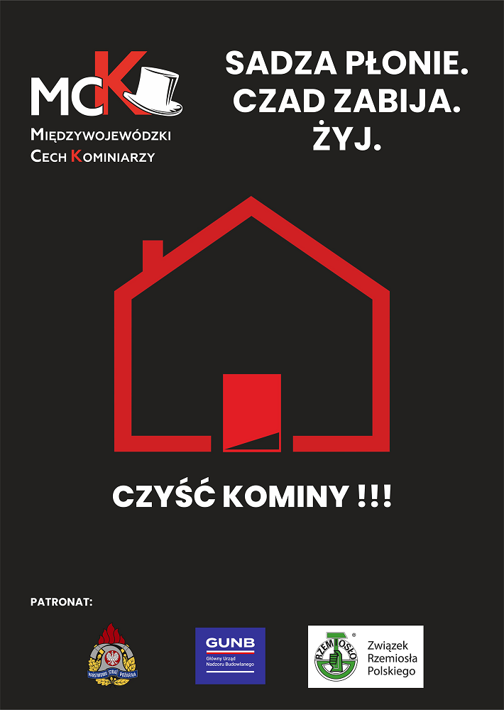 Plakat ostrzegający przed zagrożeniem pożarowym i czadem. Na czarnym tle biały napis „Sadza płonie. Czad zabija. Żyj.”. Czerwony symbol domu. U dołu apel: „Czyść kominy!”. Loga patronów na dole.