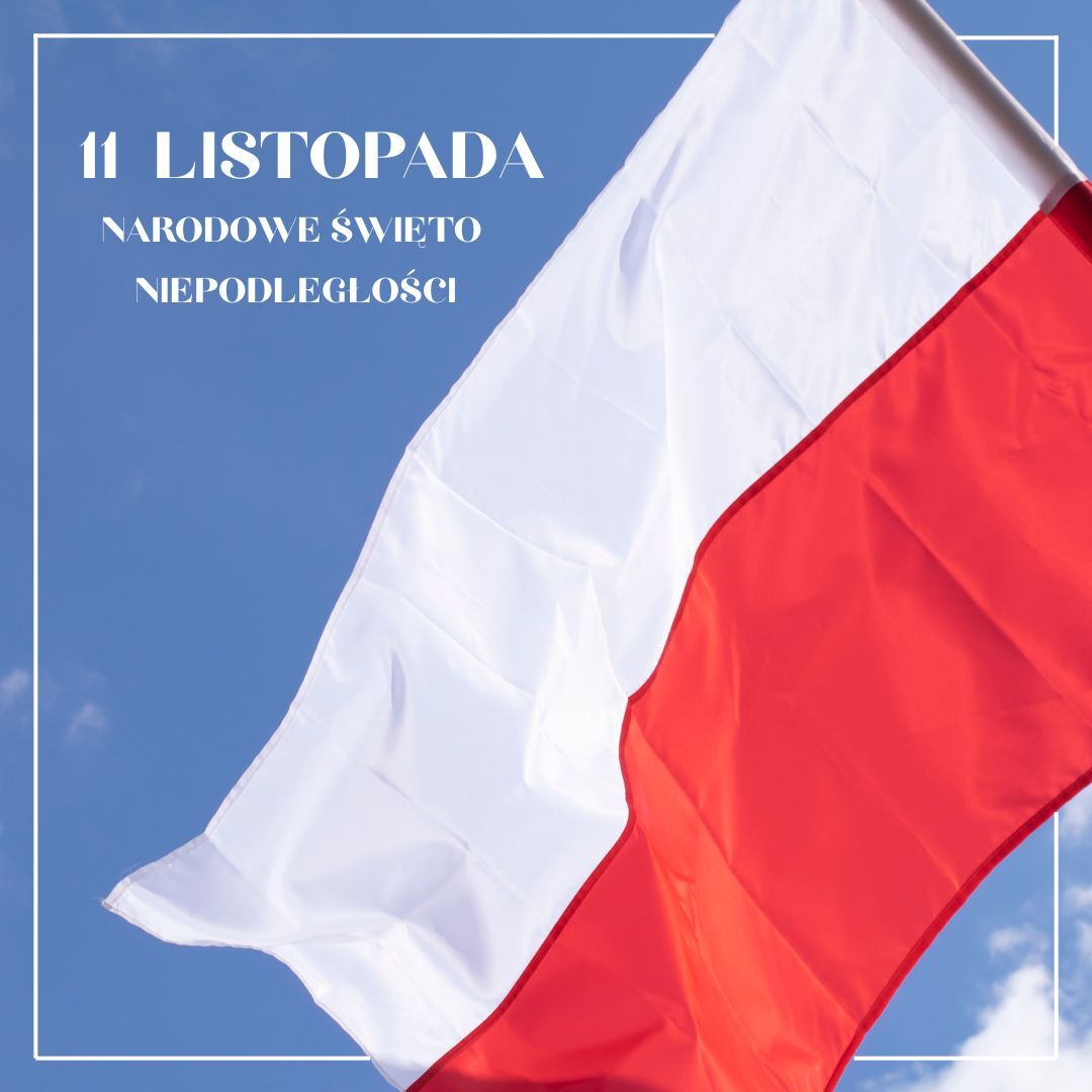 Flaga Polski powiewa na tle nieba. W rogu napis: "11 listopada Narodowe Święto Niepodległości". Image shows a waving Polish flag against a sky background. In the corner, it says: "11 listopada Narodowe Święto Niepodległości".