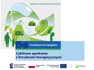 Ilustracja przedstawia grafikę cyklicznych spotkań informacyjnych o energii, z elementami natury i miasta. Widać rodzinę, farmę wiatrową i gospodarstwa domowe. Logo Funduszy Europejskich i flagi na dole.