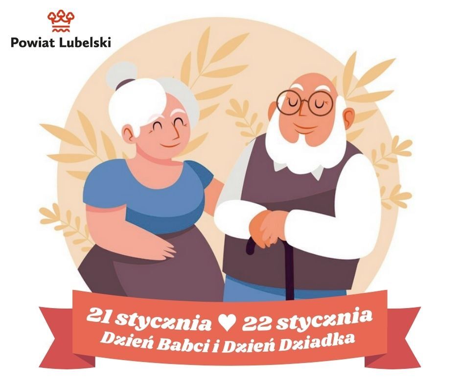 Ilustracja starszej pary trzymającej się za ręce na tle liści. Napis: "21 stycznia - Dzień Babci, 22 stycznia - Dzień Dziadka". Logo Powiatu Lubelskiego w lewym górnym rogu.