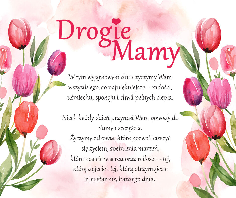 Kolorowa kartka z tulipanami i tekstem powitalnym skierowanym do mam, życzenia pełne radości, uśmiechu i miłości na wyjątkowy dzień, podkreślone delikatnym motywem kwiatowym w tle.