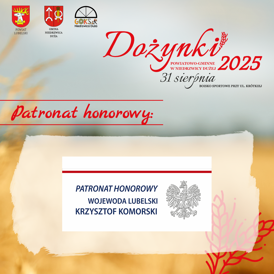 Plakat promujący Dożynki 2025. Zawiera informacje o patronacie honorowym oraz dodatki graficzne jak kłosy zboża. W tle pola i niebo. Data i lokalizacja: 31 sierpnia, boisko sportowe w Niedrzwicy Dużej.