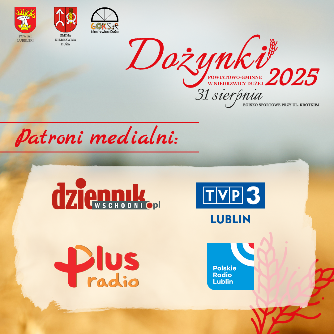 Plakat Dożynek w Niedrzwicy Dużej 2025. W tle pole, na przedzie logotypy sponsorów medialnych: Dziennik Wschodni, TVP3 Lublin, Plus Radio, Polskie Radio Lublin. Data: 31 sierpnia, lokalizacja: boisko sportowe.
