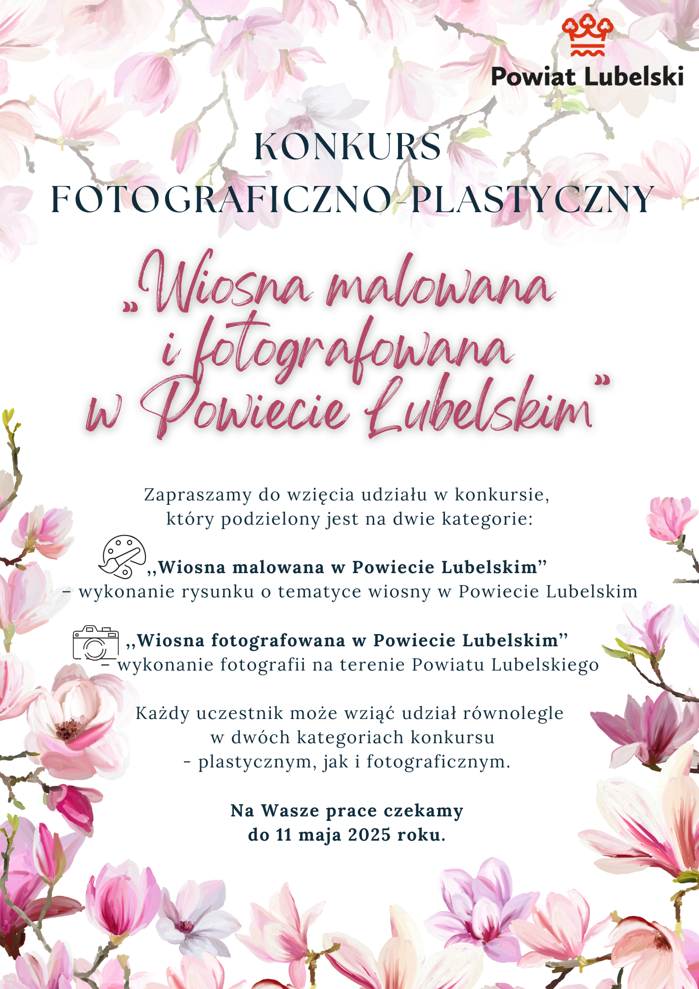 Plakat konkursu fotograficzno-plastycznego w powiecie lubelskim. Kolorowy napis "Wiosna malowana i fotografowana w Powiecie Lubelskim", kwiatowe tło, terminy zgłoszeń do 10 maja 2025 r., dwie kategorie konkursowe.