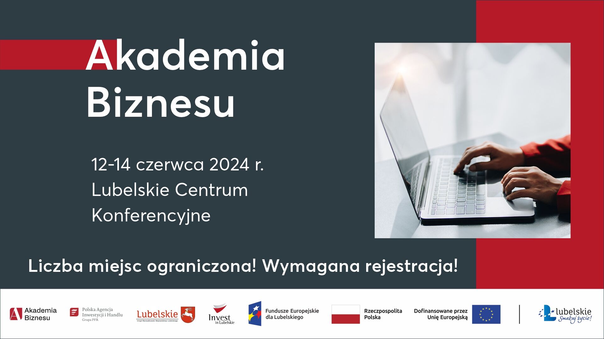 Plakat konferencji "Akademia Biznesu" z datą i miejscem wydarzenia, zdjęciem rąk na klawiaturze laptopa i informacją o ograniczonej liczbie miejsc.
