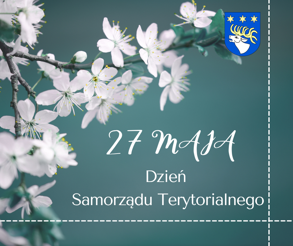 Gałązka z białymi kwiatami na zielonym tle. Po prawej u góry herb z lwem i gwiazdami. Tekst na środku: "27 maja Dzień Samorządu Terytorialnego".