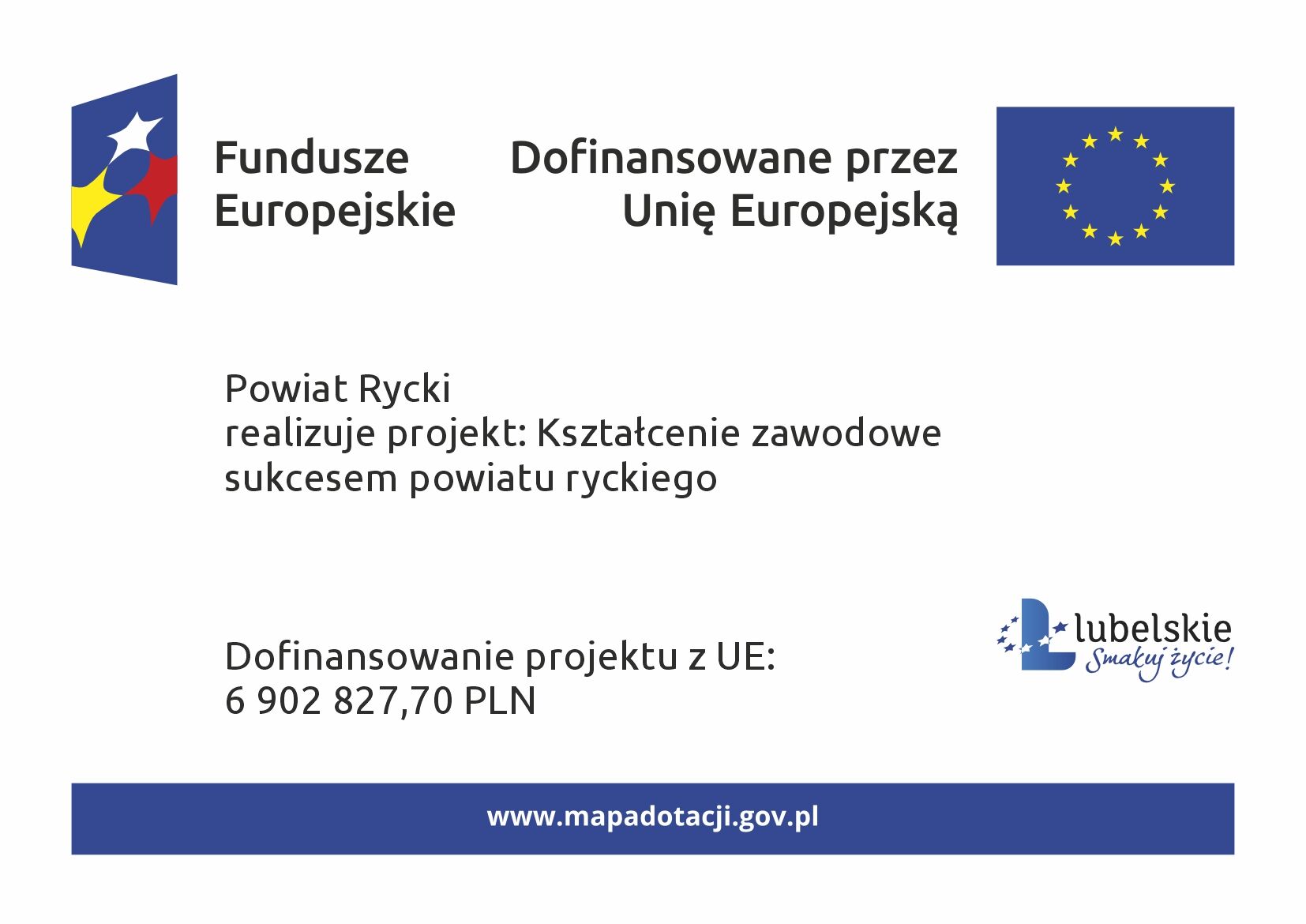 Plakat informacyjny o projekcie finansowanym przez Unię Europejską w Powiecie Ryckim. Widoczne są logo Funduszy Europejskich, UE oraz regionu lubelskiego. Dofinansowanie projektu wynosi 6 902 827,70 PLN.