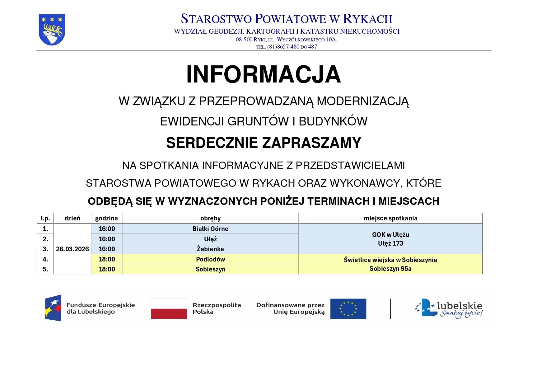 Starostwo Powiatowe w Rykach informuje o spotkaniach związanych z modernizacją ewidencji grunt&oacute;w i budynk&oacute;w. Spotkania odbędą się w Ujściu, Bobrownikach i Sierskowoli w r&oacute;żnych terminach.