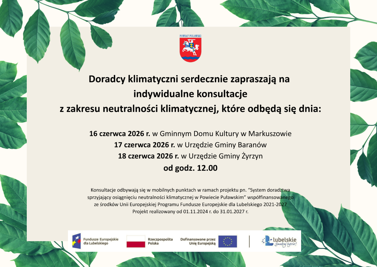 Plakat promujący konsultacje klimatyczne z datami: 16 czerwca w Markuszowie, 17 czerwca w Baranowie, 18 czerwca w Żyrzynie, wszystkie od godz. 12:00. U g&oacute;ry logo i tło z zielonymi liśćmi.