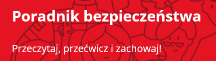 Czerwone tło z białym tekstem: "Poradnik bezpieczeństwa". Poniżej napis: "Przeczytaj, przećwicz i zachowaj". W tle zarysowane rysunkowe postacie i kształty.