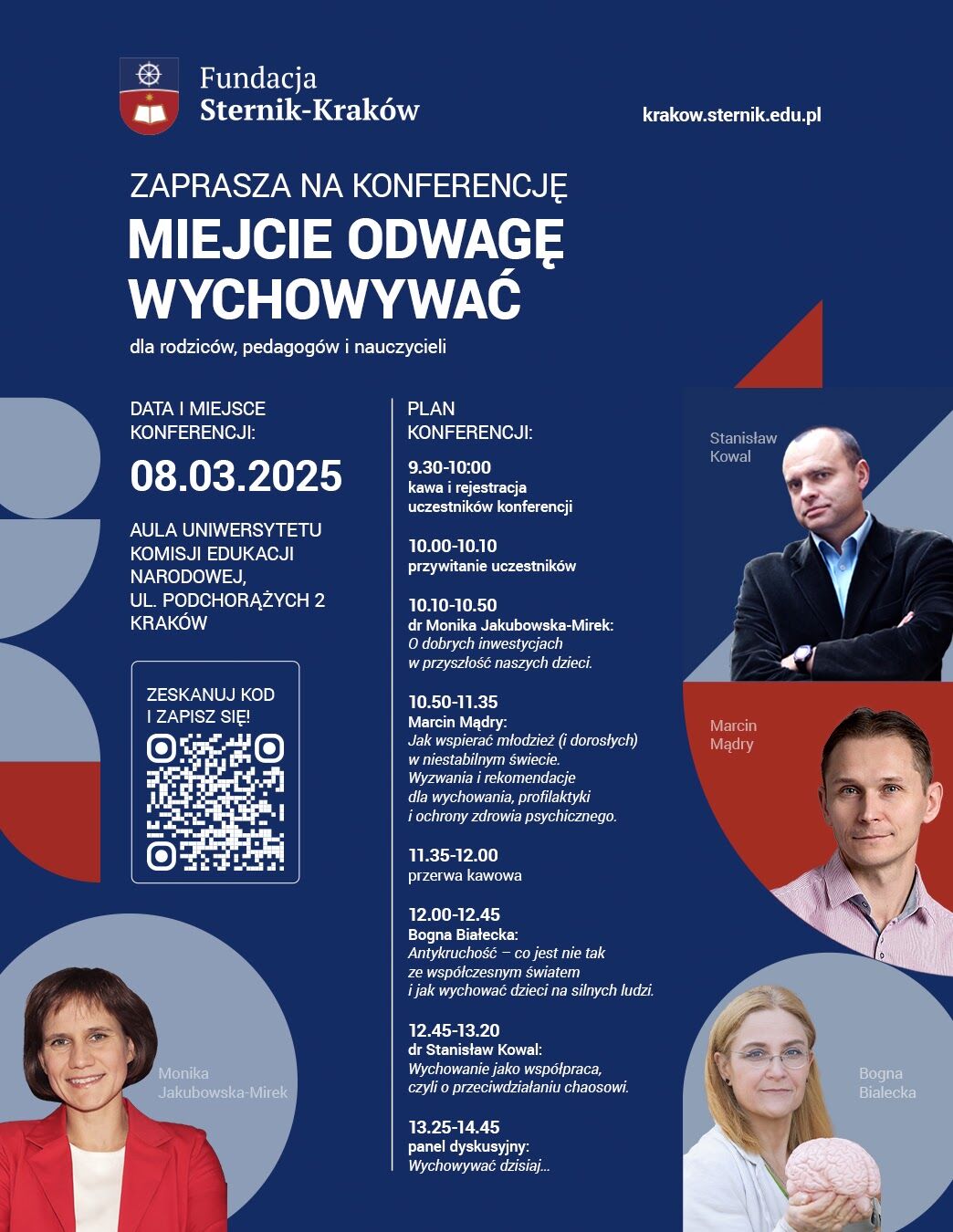 Plakat z zaproszeniem na konferencję "Miejcie odwagę wychowywać"
Data i miejsce konferencji 8 marca 2025 roku w Auli Uniwersytetu Komisji Edukacji Narodowej ul. Podchorążych 2 w Krakowie. Poniżej plan konferencji