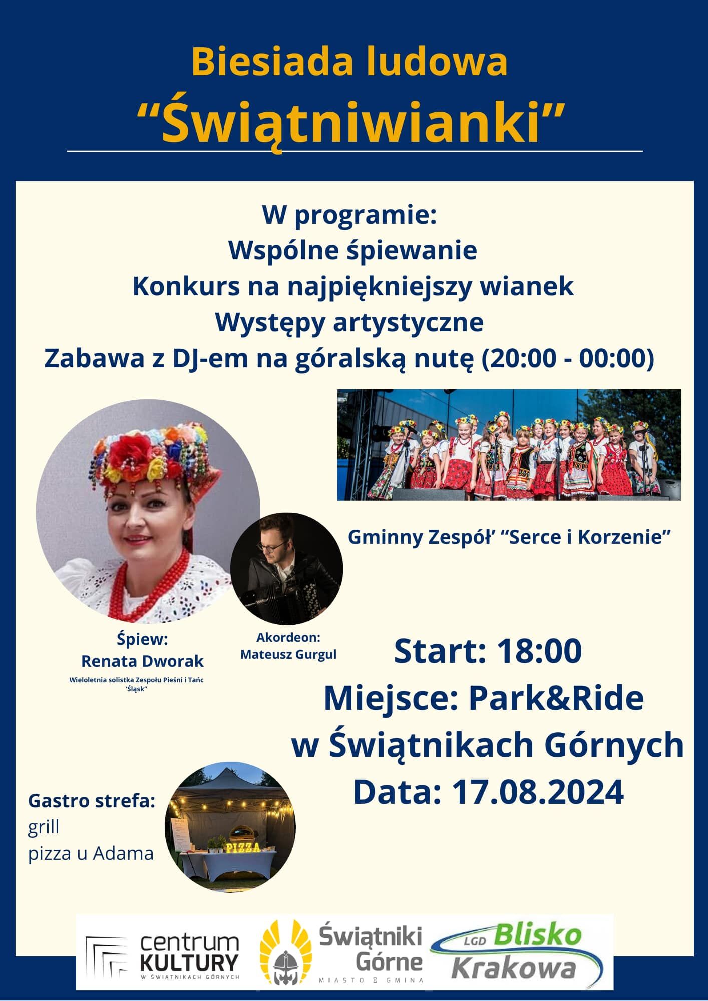 Plakat Biesiada ludowa Świątniwianki. Niżej przedstawieni: Renata Dworak, Mateusz Gurgul, Gminny Zespół "Serce i Korzenie". Poniżej logo: Centrum Kultury w Świątnikach Górnych, Świątniki Górne Miasto i Gmina, LGD Blisko Krakowa.