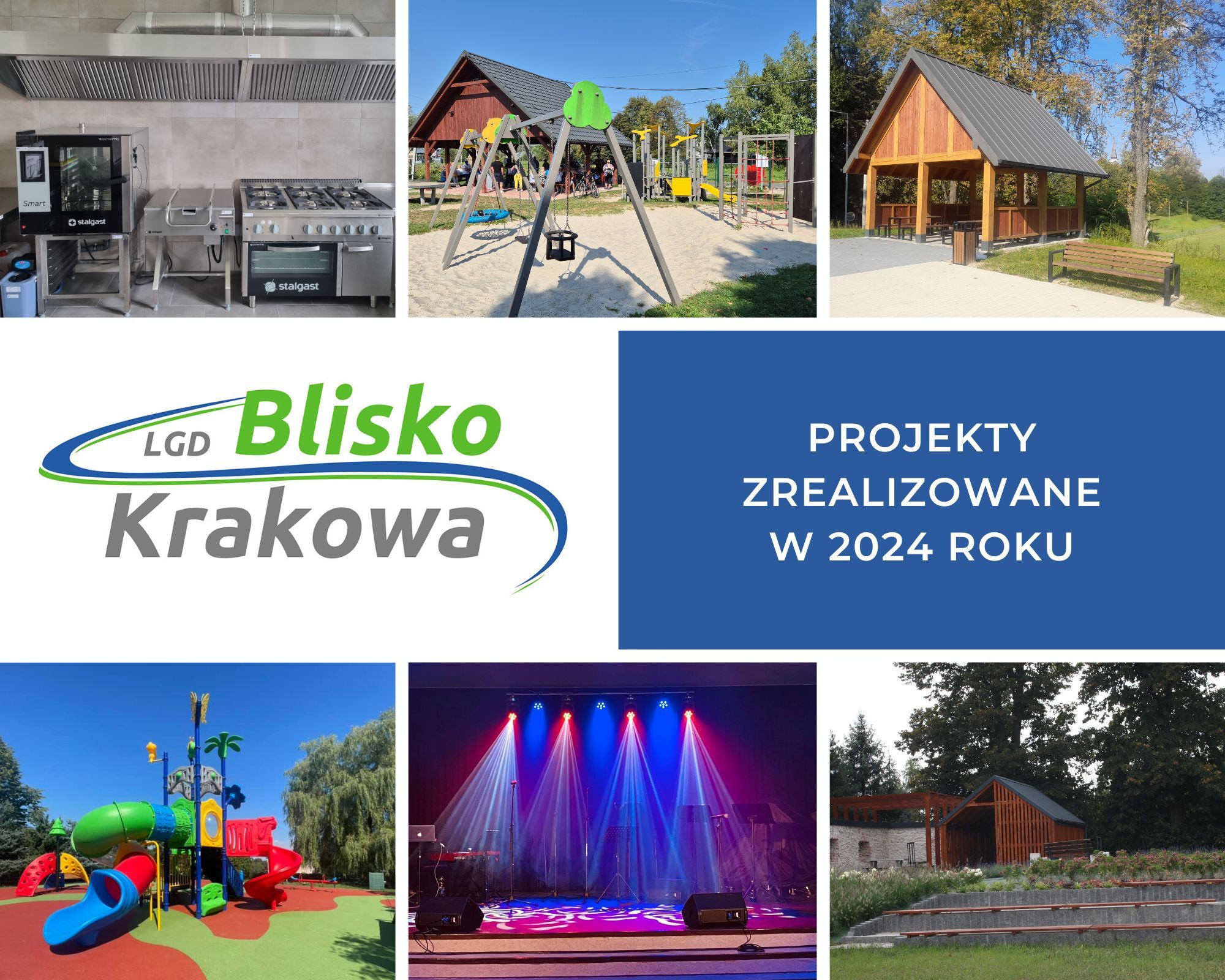Plakat. W środkowej części logo LGD Blisko Krakowa oraz napis "Projekty zrealizowane w 2024 roku", w dolnej i górnej części zdjęcia zrealizowanych projektów.
