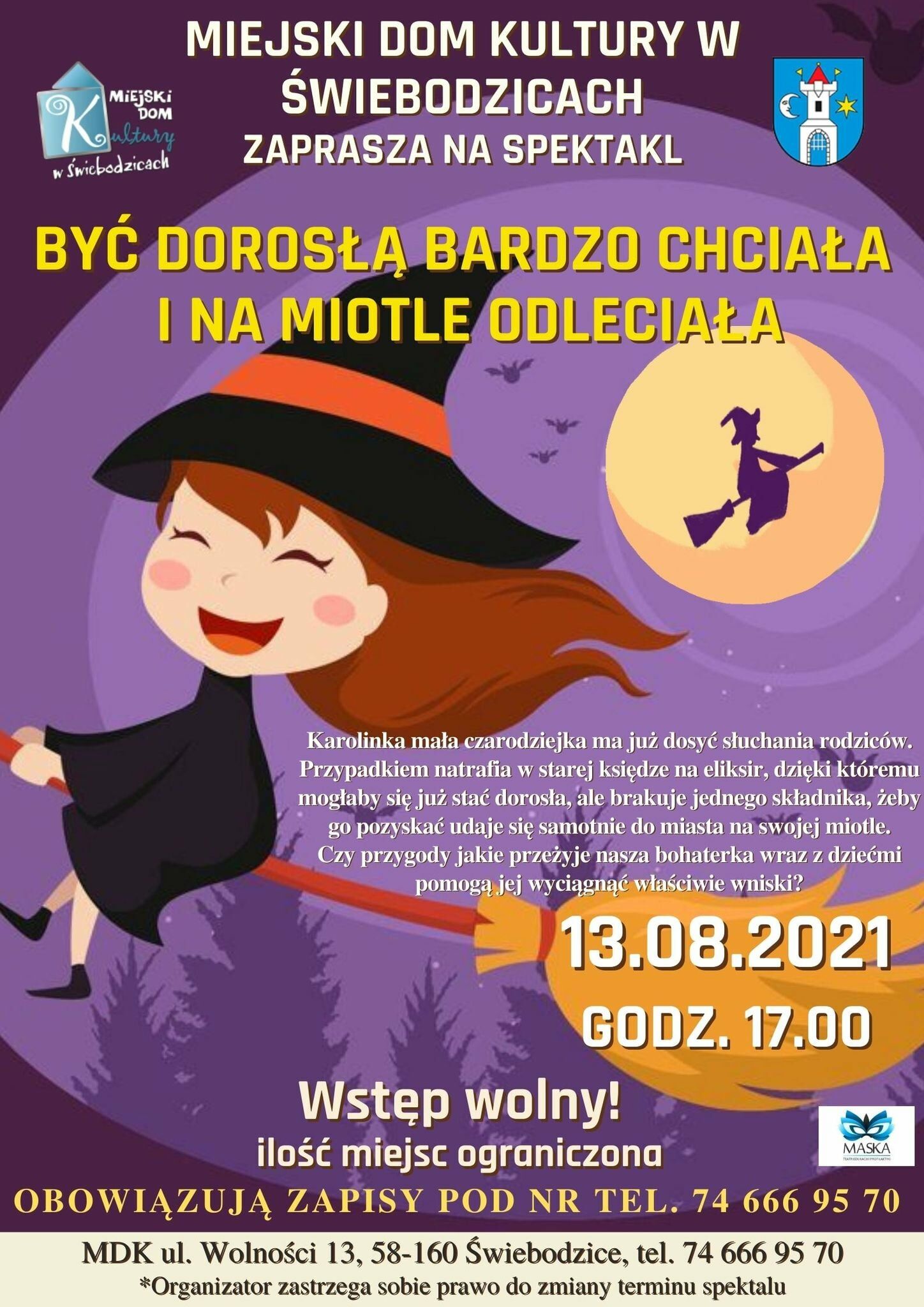 plakat  „Być dorosłą bardzo chciała i na miotle odleciała”