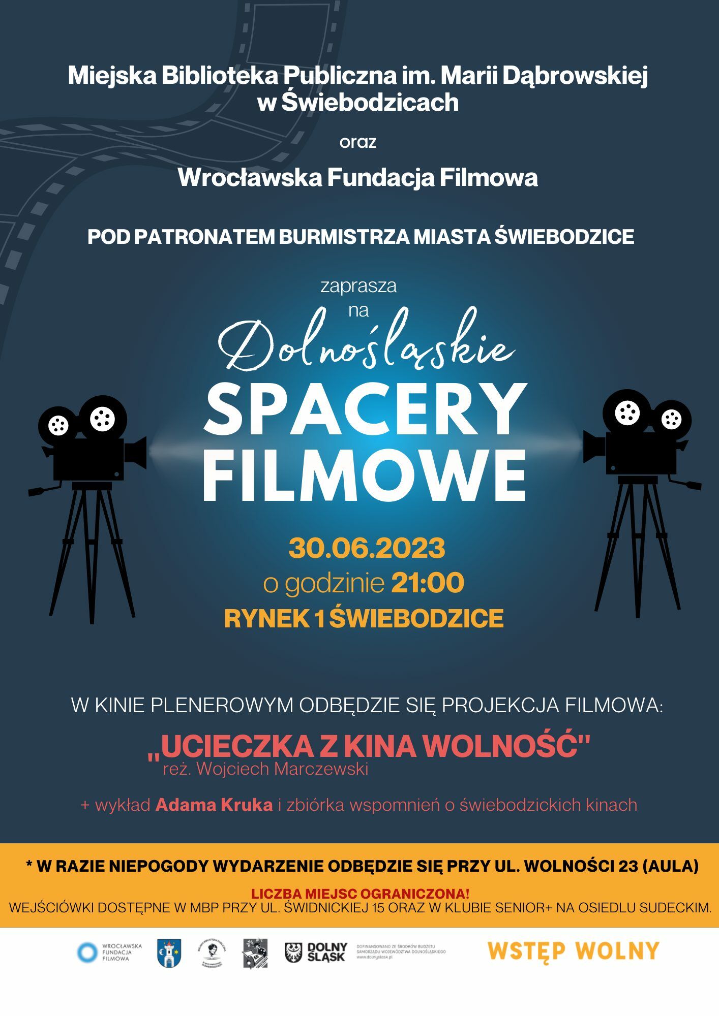 Miejska Biblioteka Publiczna im. Marii Dąbrowskiej w Świebodzicach oraz Wrocławska Fundacja Filmowa pod patronatem Burmistrza Miasta Świebodzice zaprasza na Dolnośląskie Spacery Filmowe  30.06.2023 o godzinie 21:00, Rynek 1 Świebodzice. W kinie plenerowym odbędzie się projekcja filmowa: „Ucieczka z kina Wolność” reż. Wojciech Marczewski + wykład Adama Kruka i zbiórka wspomnień o świebodzickich kinach * W razie niepogody wydarzenie odbędzie się przy ul. Wolności 23 (aula). Liczba miejsc ograniczona! Wejściówki dostępne w MBP przy ul. Świdnickiej 15 oraz w Klubie Senior+ na Osiedlu Sudeckim. WSTĘP WOLNY