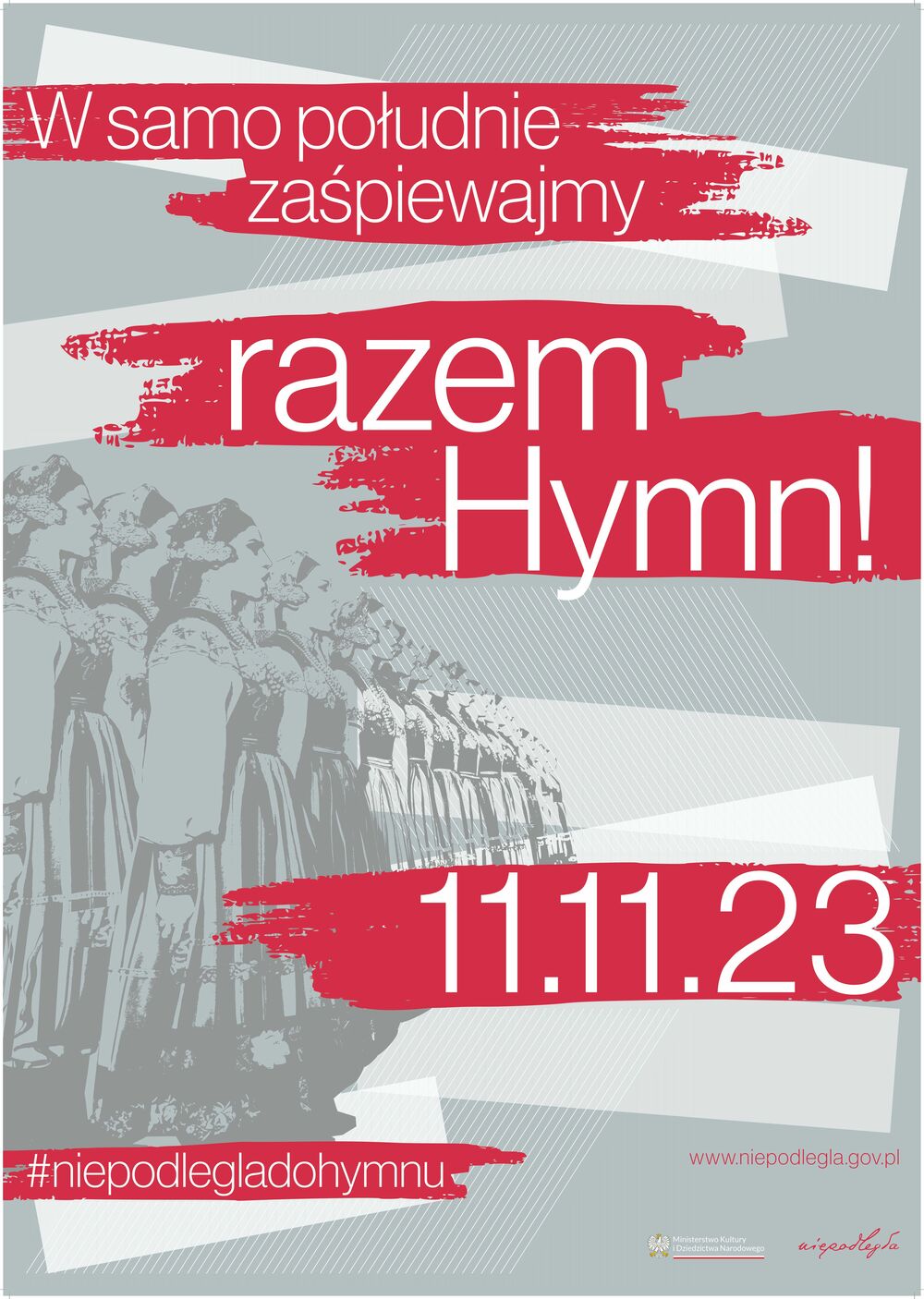 W samo południe zaśpiewajmy razem Hymn! 11.11.23. #niepodlegladohymnu www.niepodlegla.gov.pl Ministerstwo Kultury iDziedzictwa Narodowego niepodlegda.