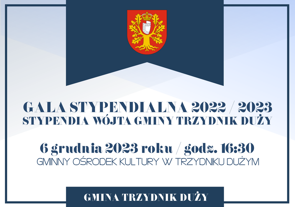 Plakat wydarzenia "Gala Stypendialna 2022/2023" z datą 6 grudnia 2023 roku, o godzinie 16:30, w Gminnym Ośrodku Kultury w Trzydniku Dużym, w tonacji niebiesko-białej z herbem.