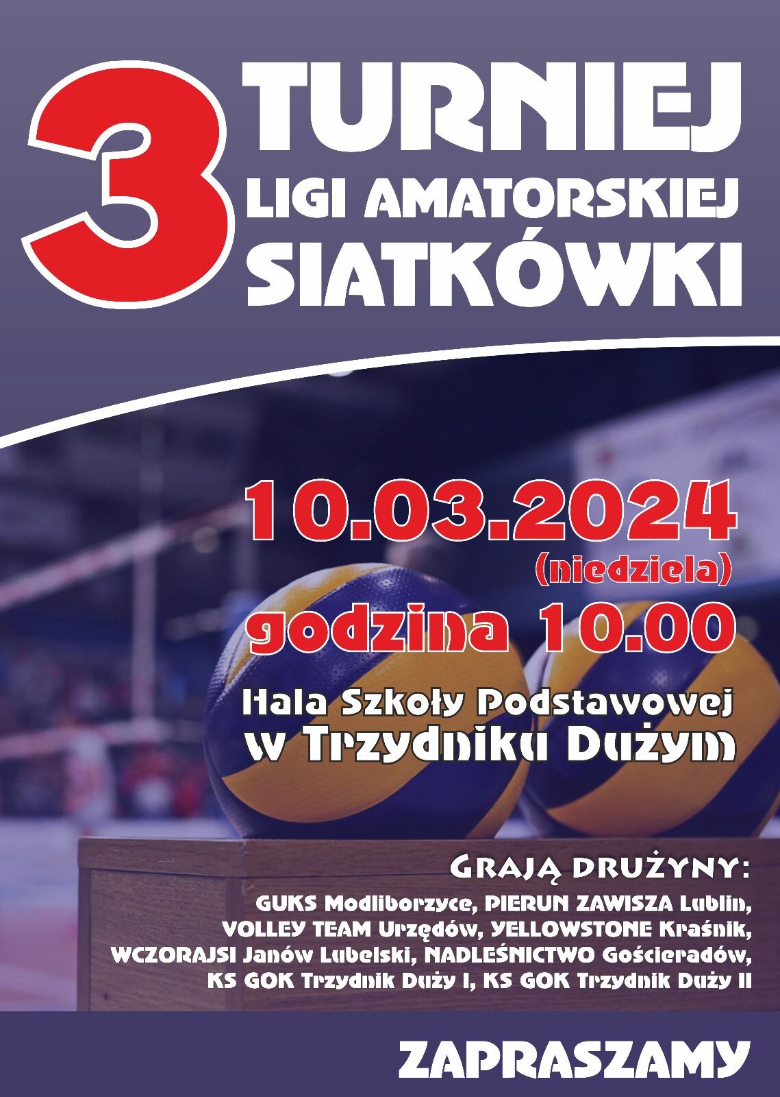 Plakat promujący turniej siatkówki z czerwono-niebieskimi elementami, zawierający datę, miejsce i listę uczestniczących drużyn, z hasłem "Zapraszamy" na dole.
