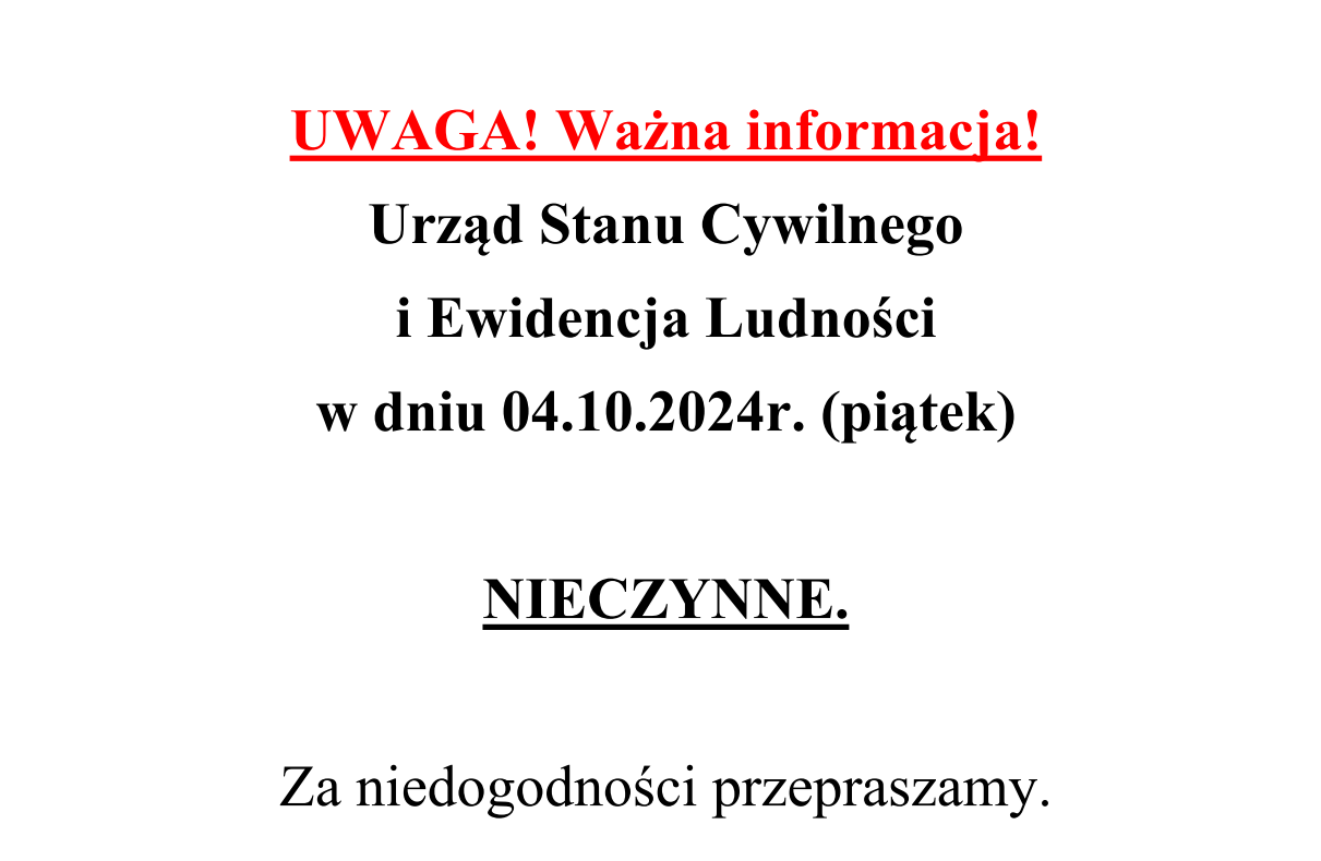 Opis alternatywny: Grafika z tekstem informującym o zamknięciu Urzędu Stanu Cywilnego i Ewidencji Ludności w dniu 04.10.2024 (piątek), z napisem "UWAGA! Ważna informacja!" na górze.