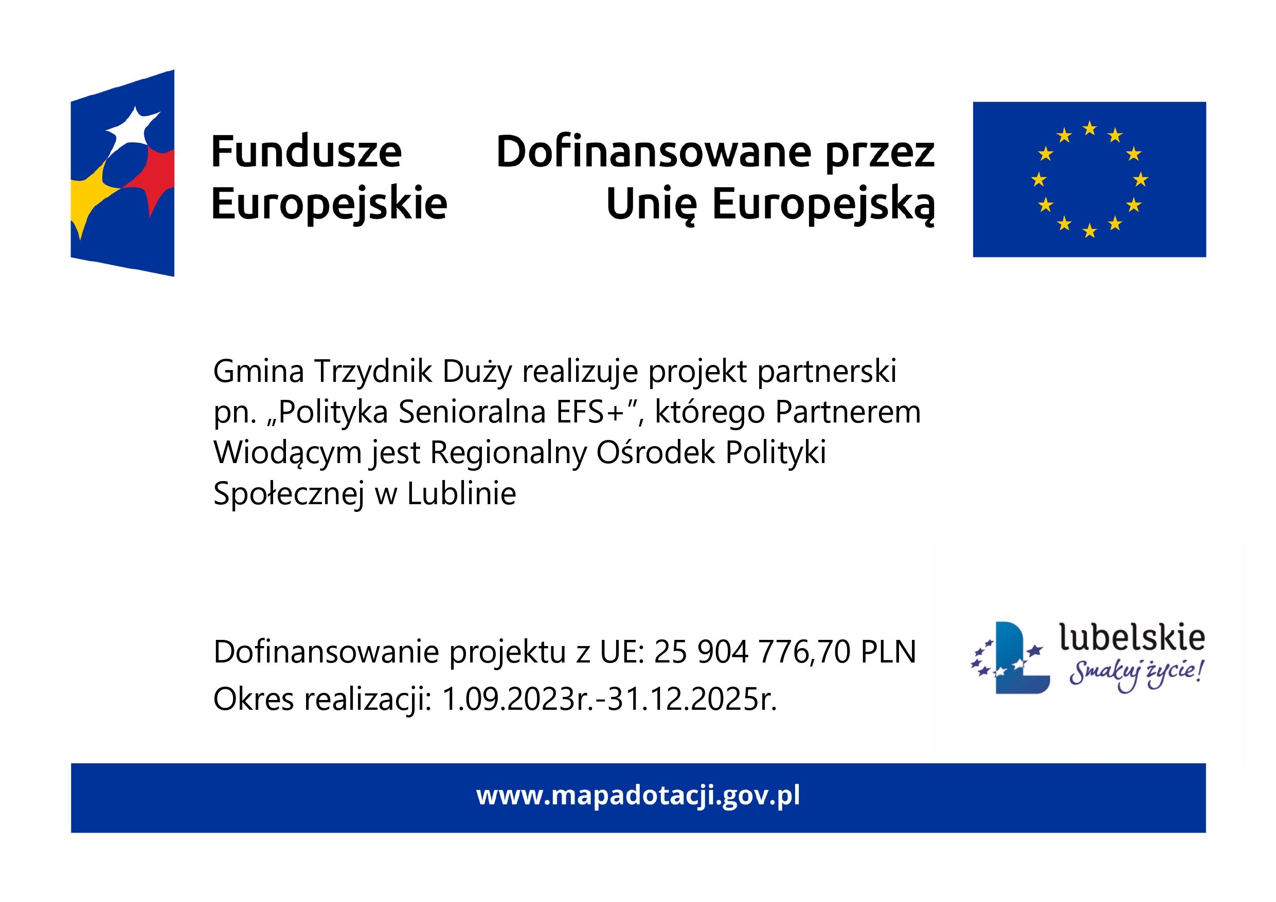 Opis: Plakat informacyjny o projekcie finansowanym przez Unię Europejską i Fundusze Europejskie z budżetem 25 900 726,70 PLN, realizowany przez Gminę Trzydnik Duży w partnerstwie z Województwem Lubelskim.