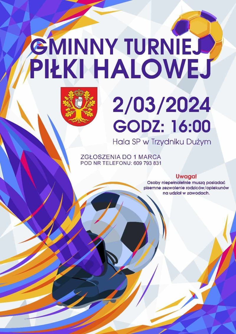 Plakat zapowiadający "Gminny Turniej Piłki Halowej" w dniu 20/03/2024 o godz. 16:00 w Hali SP w Trzyniku Dużym, z grafiką piłki nożnej, herbem i informacjami kontaktowymi.