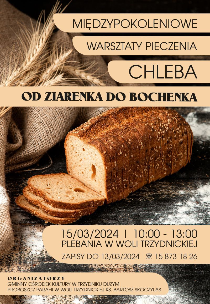 Plakat promujący warsztaty pieczenia chleba "Od Ziarenka do Bochenka", z datą i godziną wydarzenia, kontaktem organizacyjnym, zdjęciem przekrojonego bochenka i kłosami zbóż.