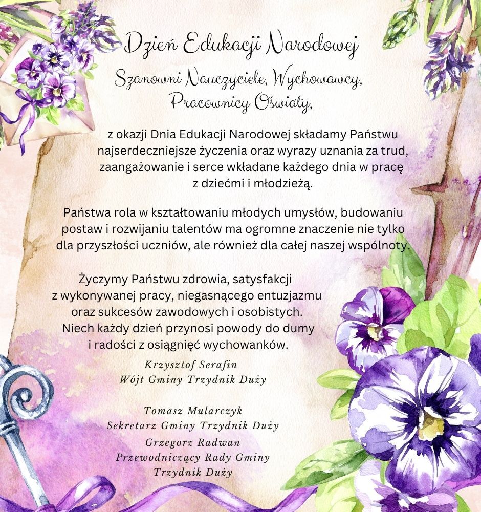 Ilustracja z okazji Dnia Edukacji Narodowej z kwiatowymi motywami. Tekst zawiera życzenia dla nauczycieli, podkreślając ich wkład w rozwój młodzieży. U góry kwiaty i ozdobny kielich; na dole nazwiska lokalnych władz.