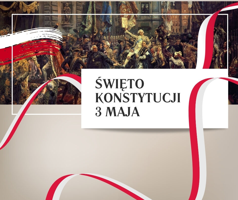 Ilustracja przedstawia Święto Konstytucji 3 Maja. Na pierwszym planie widnieje napis, na drugim obrazy historyczne. Dodatkowo widać biało-czerwone wstęgi nawiązujące do polskich barw narodowych.